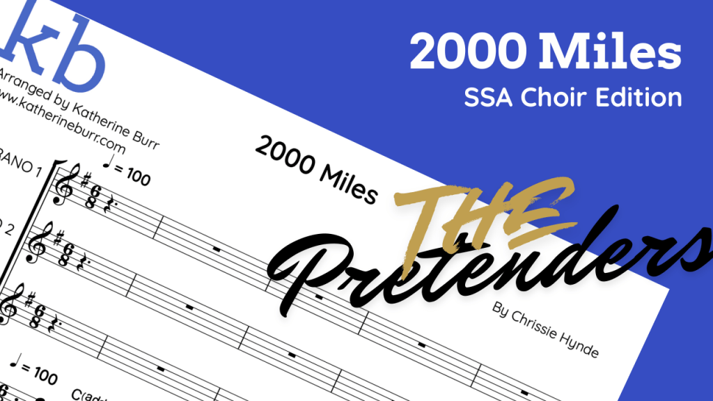 Celebrate the Season with My New Choral Arrangement of “2000 Miles” by The&nbsp;Pretenders
