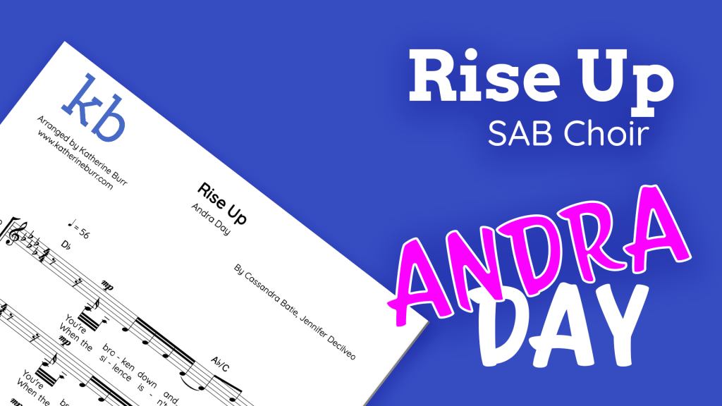 Rise Up – Andra Day SAB Choir&nbsp;version